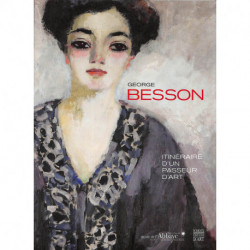 George Besson - Itinéraire d'un passeur d'art