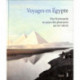  Voyages en Egypte - Des Normands au pays des pharaons au XIXe siècle