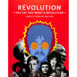 Revolution "you Say You Want A Revolution" - Labels Et Rebelles 1966-1970