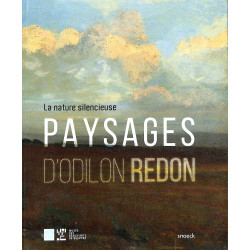 La nature silencieuse, paysages d'Odilon Redon