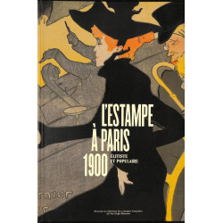 L'estampe à Paris 1900, élitiste et populaire.