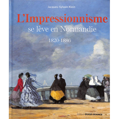 L'impressionnisme se lève en Normandie 1820-1886