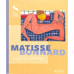 Matisse / Bonnard. Long live Painting!