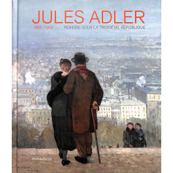 Jules Adler Peindre sous la troisième république