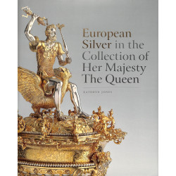 European Silver in the Collection of her Majesty the Queen