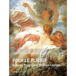 Pour le plaisir, Rubens, Fragonard, Bastien-Lepage