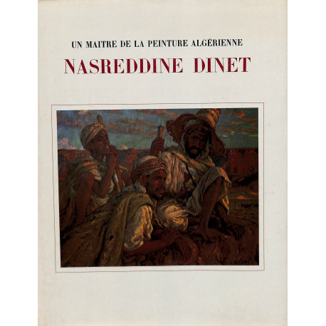 Nasreddine Dinet, un maître de la peinture algérienne