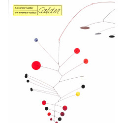 Alexandre Calder, un inventeur radical