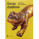 Ossip Zadkine, L'instinct de la matière