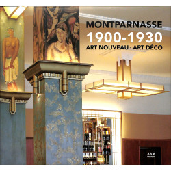 Montparnasse 1900-1930 Art Nouveau -Art Déco