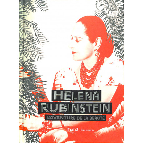 Helena Rubinstein, l'aventure de la beauté