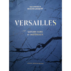 Versailles, savoir-faire et matériaux