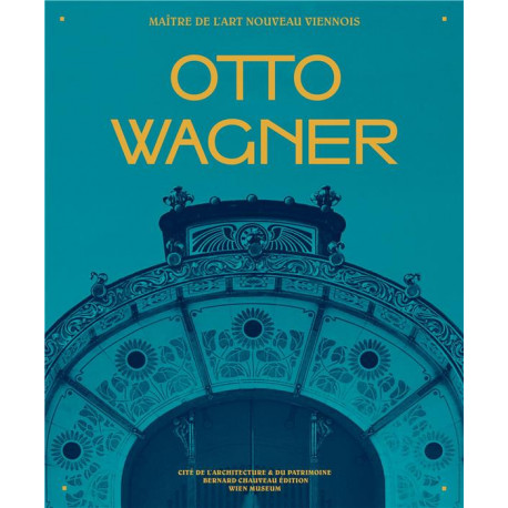 Otto Wagner, Maître de l'Art Nouveau viennois
