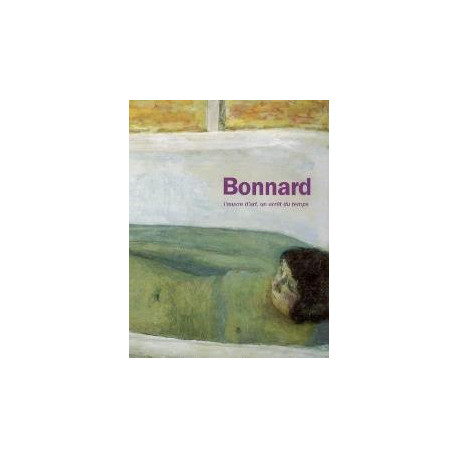 Bonnard, the work of art, suspending time