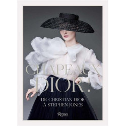 Chapeaux Dior ! de Christian Dior à Stephen Jones