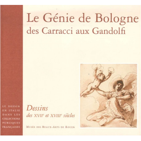 Le Génie de Bologne, des Carracci aux Gandolfi