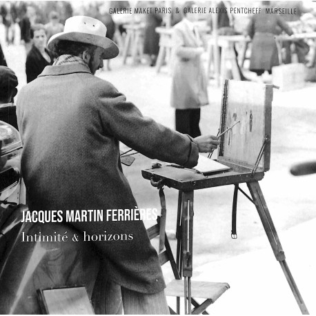 Jacques Martin-Ferrières - Intimité & Horizons