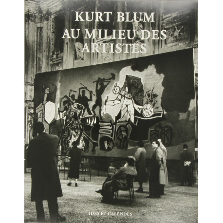 Kurt Blum - Au milieu des artistes