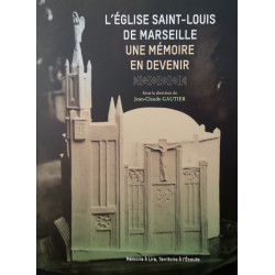 L'Église Saint-Louis de Marseille - Une Mémoire en devenir