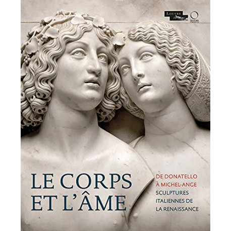Le Corps et l'Âme - de Donatello à Michel-Ange, sculptures italiennes de la Renaissance