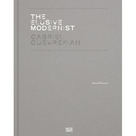 Gabriel Guevrekian - The Elusive Modernist