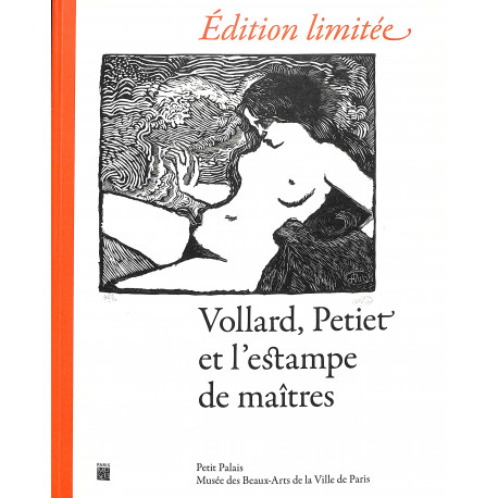 Vollard, Petiet et l'estampe des maîtres "Edition limitée"
