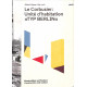 Le Corbusier: Unité d’habitation, Typ Berlin: Construction and Context