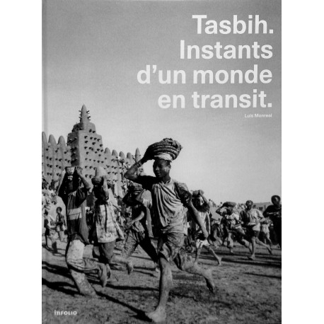Tasbih, Instants d'un monde en transit