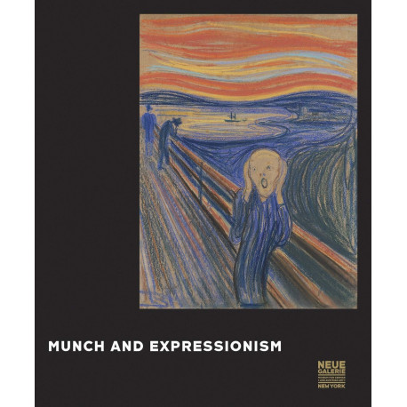 Munch And Expressionism (neue Galerie) /anglais