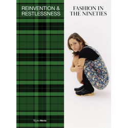 Fashion in the 90s : Reinvention and Restlessness