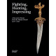 Fighting, Hunting, Impressing : Arms and Armour from the Islamic World 1500-1850
