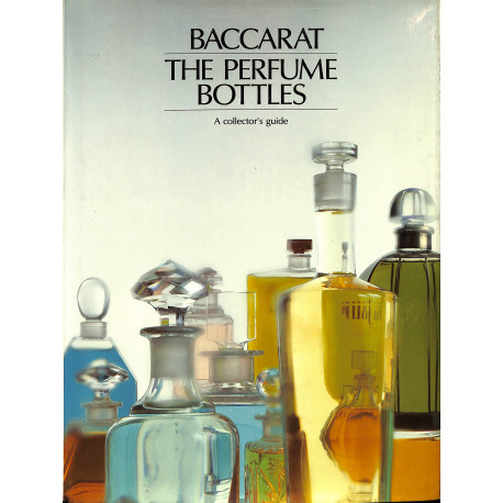 Baccarat The Perfume Bottles a Collector's Guide