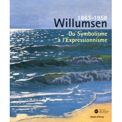 Willumsen 1863-1958 - Du Symbolisme A L Expressionnisme