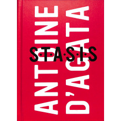 S.T.A.S.I.S  - Antoine d'Agata