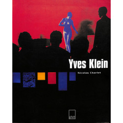 Yves Klein - Nicolas Charlet - Adam Biro