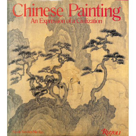 Chinese Painting : An Expression of a Civilization