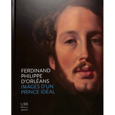 Ferdinand Philippe d'Orléans : Images d'un prince idéal
