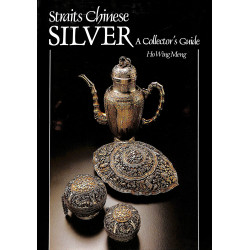Straits Chinese Silver, A Collector's Guide