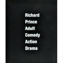 Adult Comedy Action Drama, Richard Prince