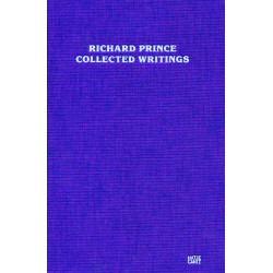 Richard Prince - Collected Writing
