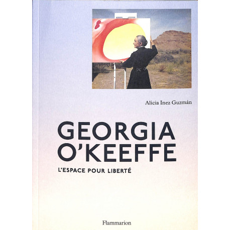 Georgia O'Keeffe - L'espace pour liberté
