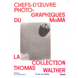 Chefs-d'oeuvre photographiques du MoMA - La collection de Thomas Walther