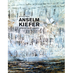 Anselm Kiefer - Entre Mythe Et Concept