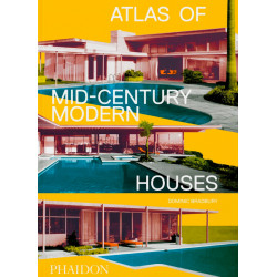 Atlas of Mid-Century Modern Houses, Phaidon, Dominic Bradburry