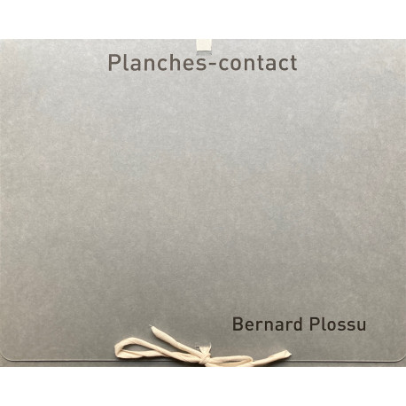 Bernard Plossu, Planches-contact