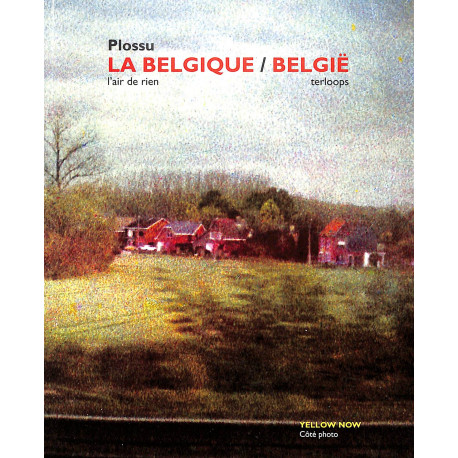 La Belgique, L'air de rien - Bernard Plossu