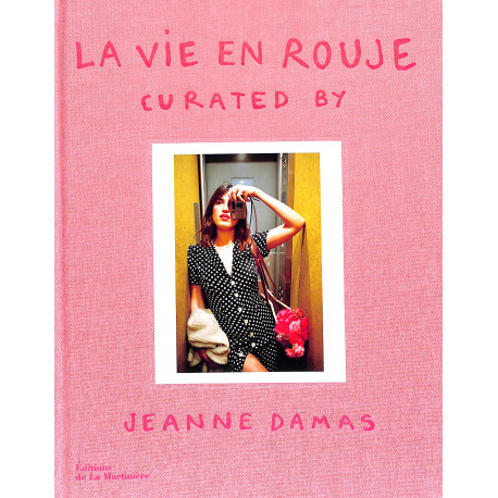 La vie en Rouje, Jeanne Damas, Editions de La Martinière, Le Puits aux Livres, 9782732499475