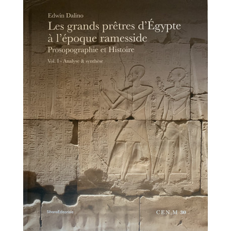 Les grands prêtres d'Égypte à l'époque ramesside - Prosopographie et Histoire - Vol. I Analyse & synthèse