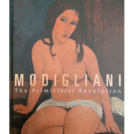Modigliani - The primitivist Revolution