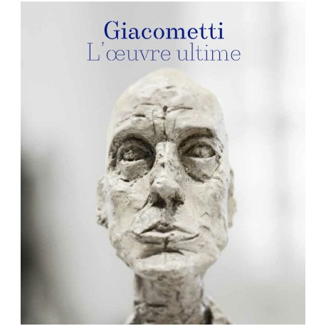 Giacometti, l'œuvre ultime